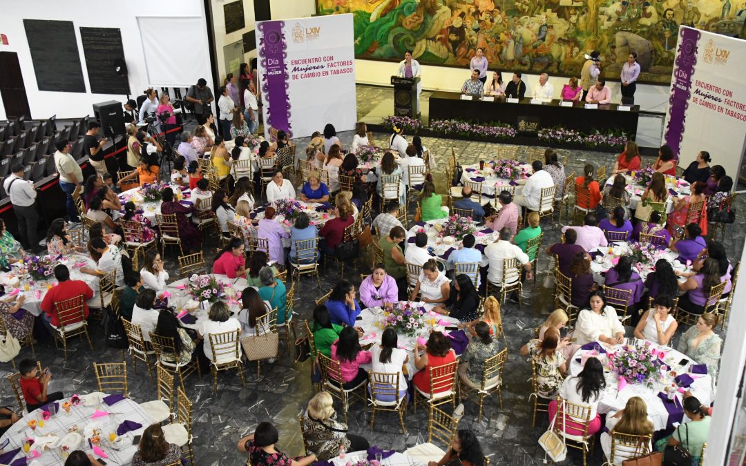 Realiza LXIV Legislatura “Encuentro con Mujeres Factores de Cambio en Tabasco”